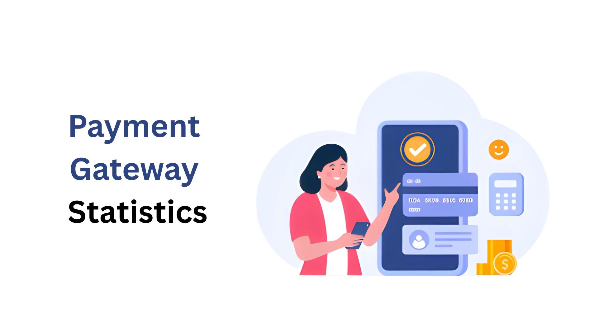 Payment Gateway Statistics By Market Size, Share Of Respondents And Sales