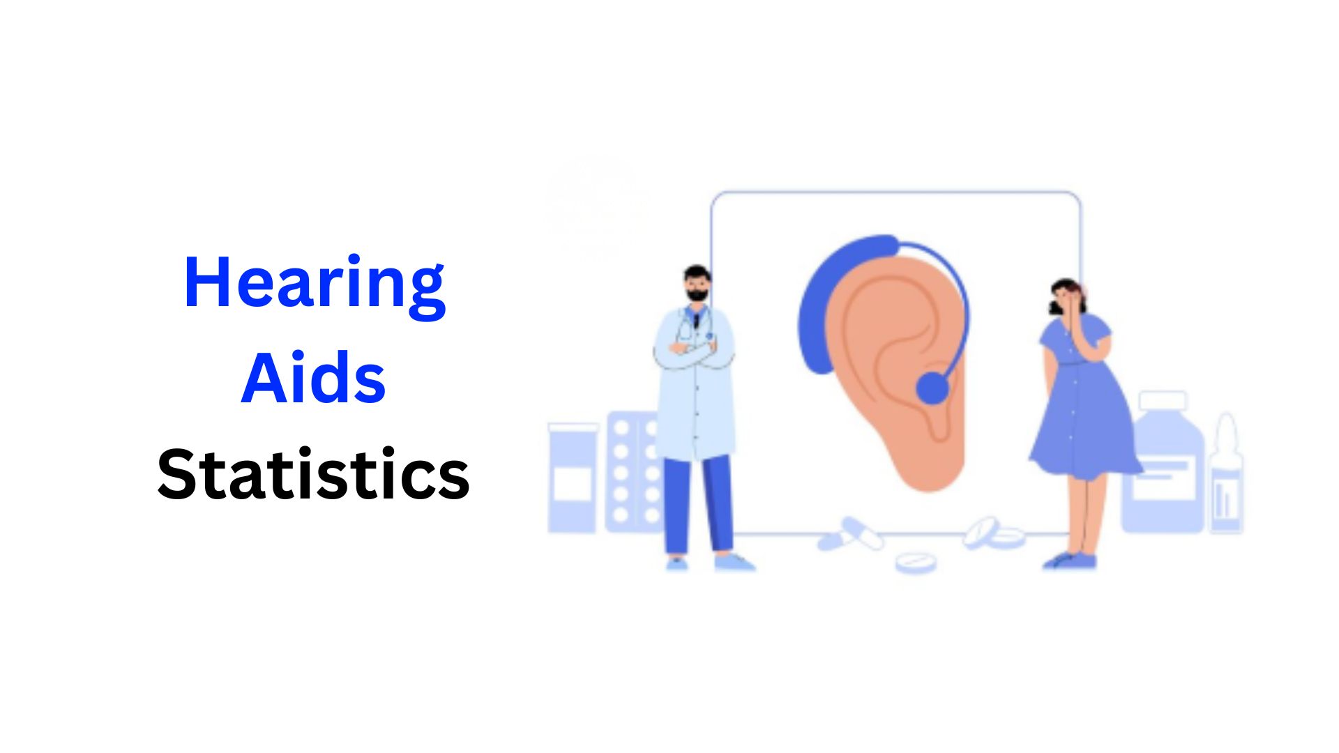 Hearing Aids Statistics By Manufacturers And Countries