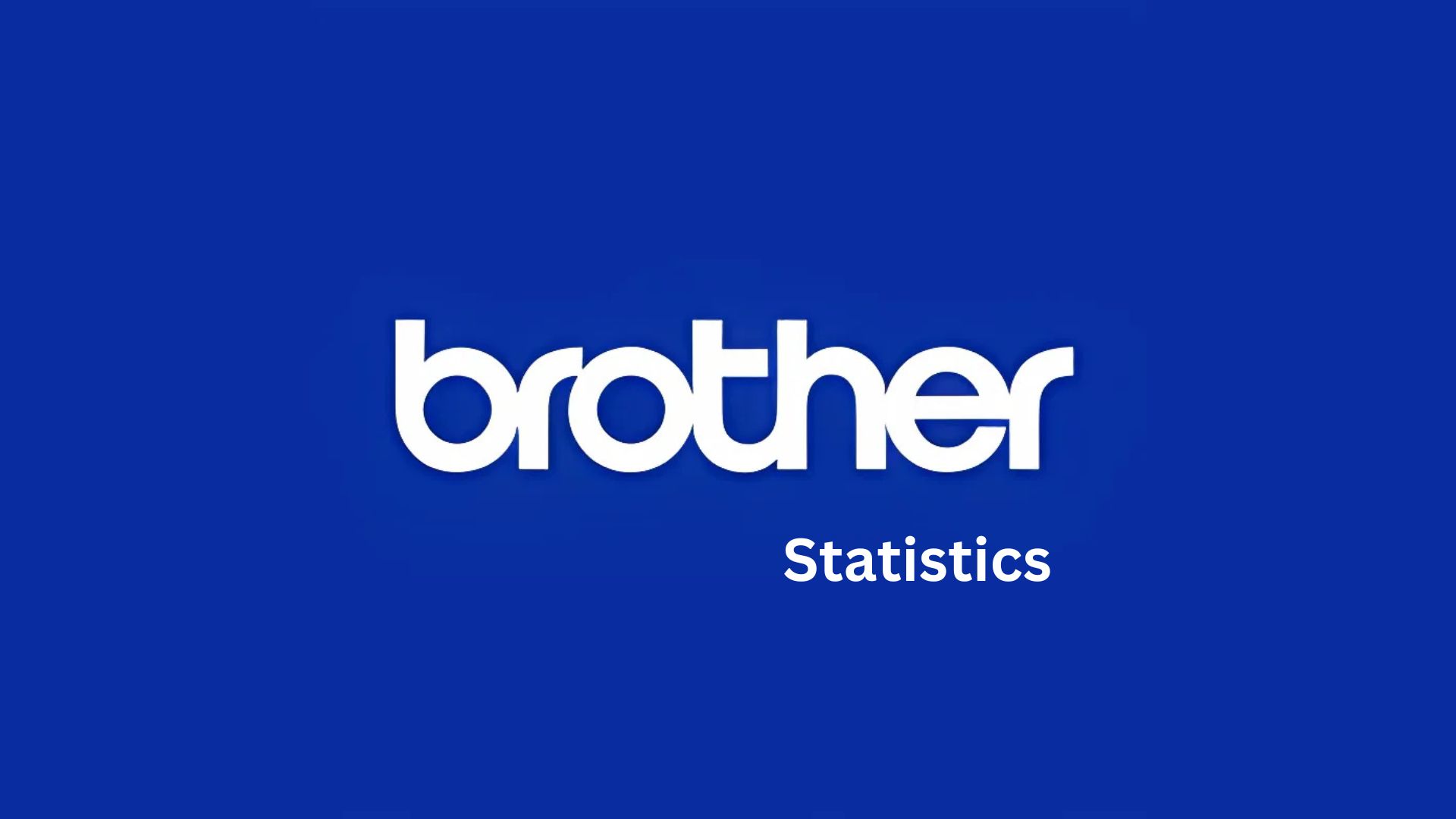 Brother Statistics By Revenue, Region And Employees