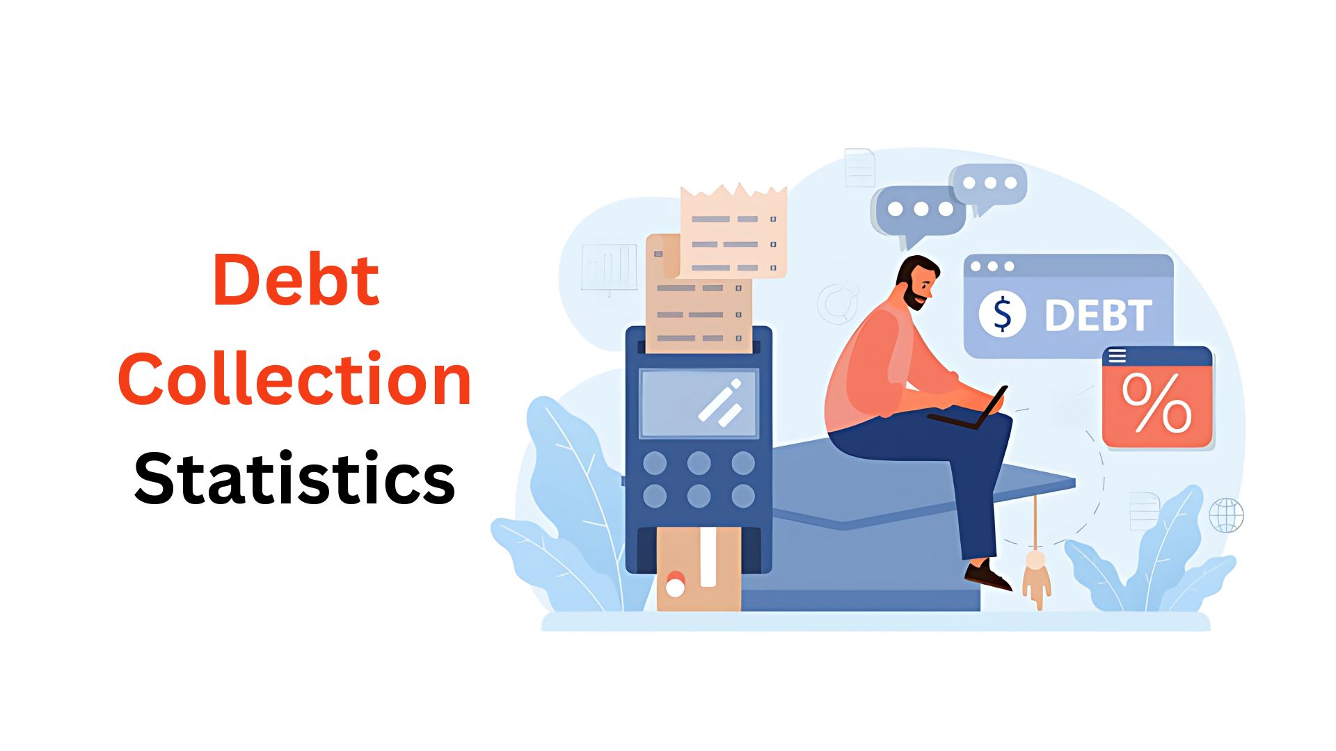 Debt Collection Statistics And Facts (2025)