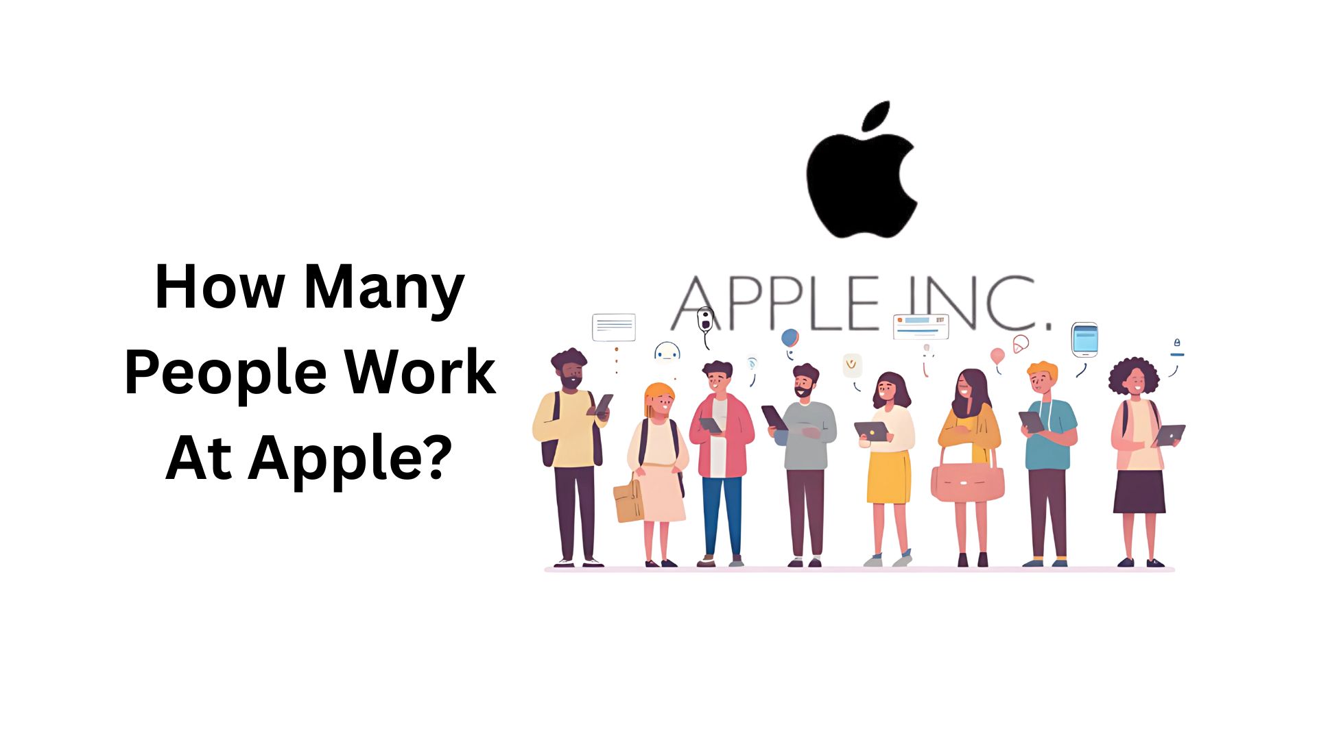 How Many People Work At Apple? By Location And Department (2025)