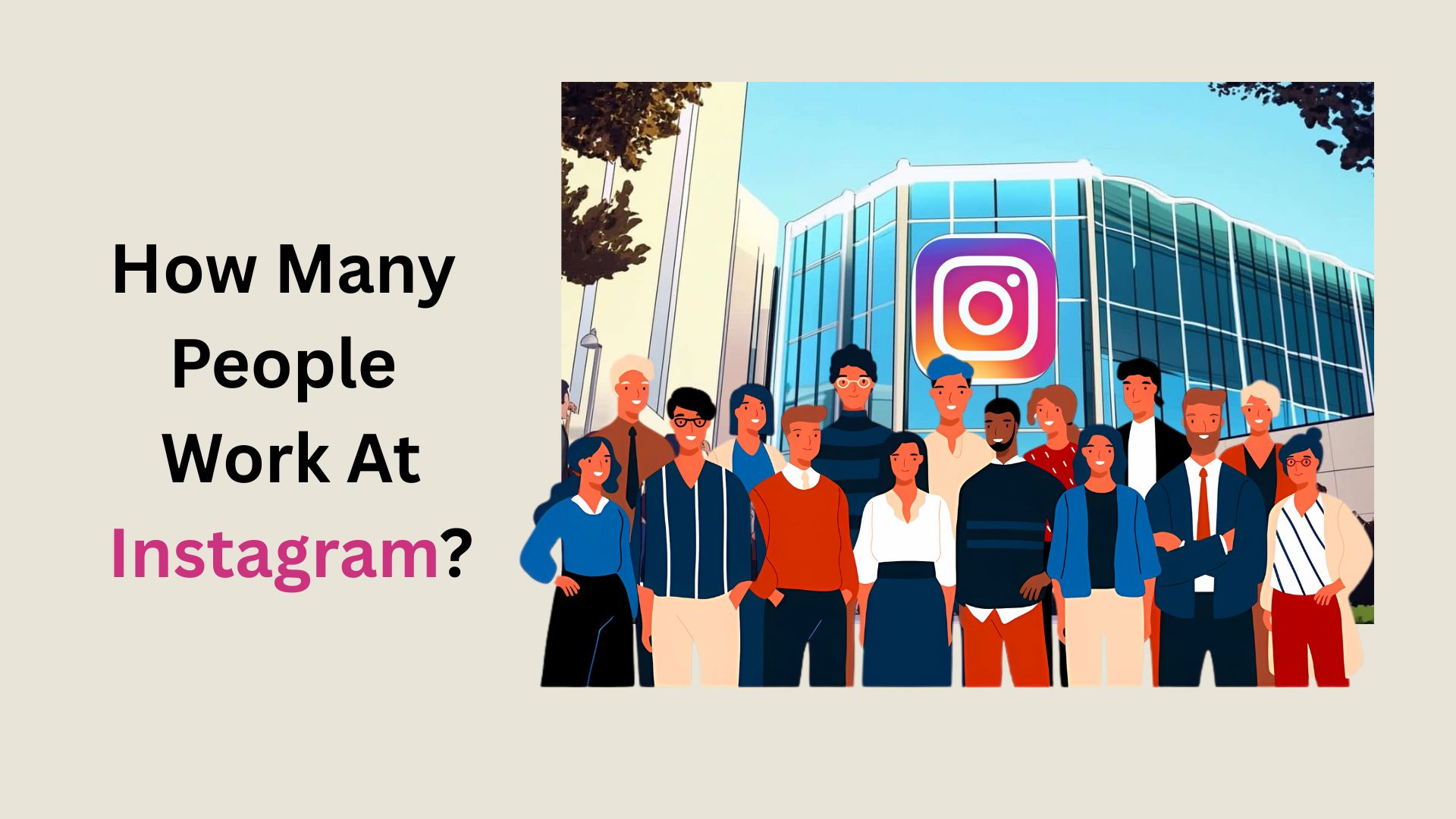 How Many People Work at Instagram? (2025)