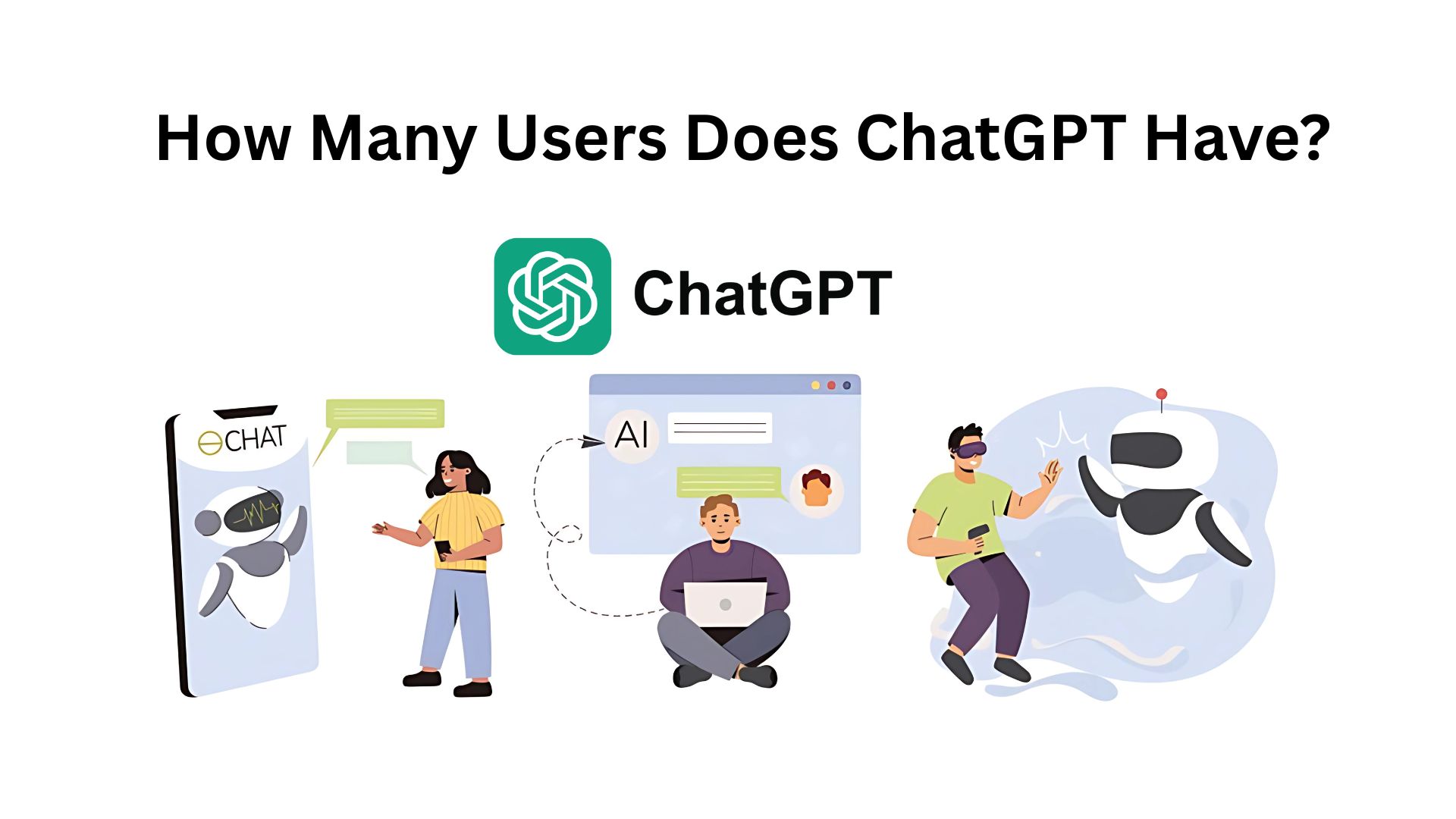 How Many Users Does ChatGPT Have?