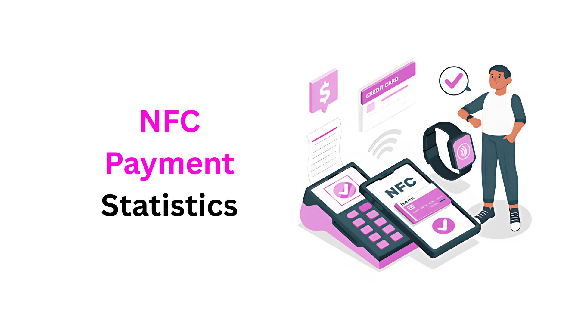 NFC Payment Statistics By Market Size, Revenue, Users And Facts (2025)
