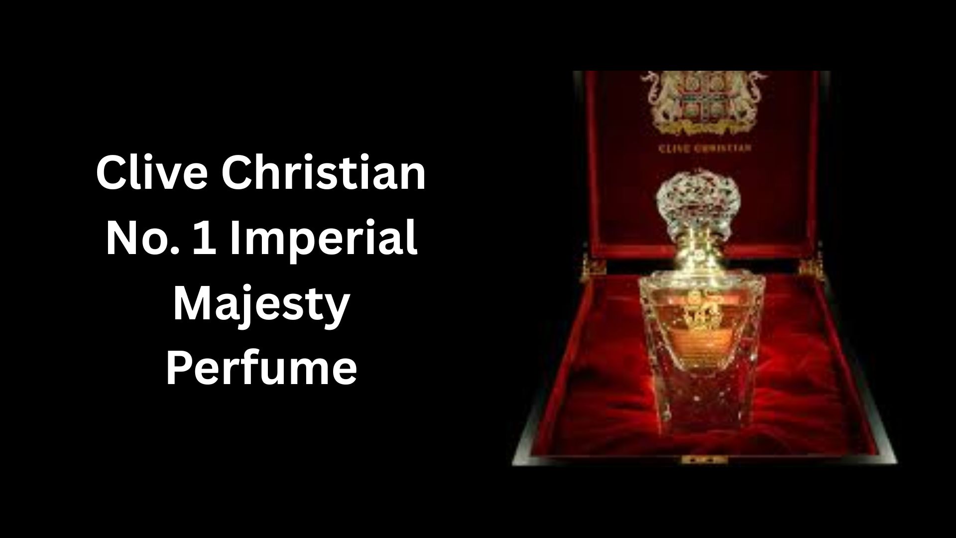 Clive Christian No. 1 Imperial Majesty Perfume