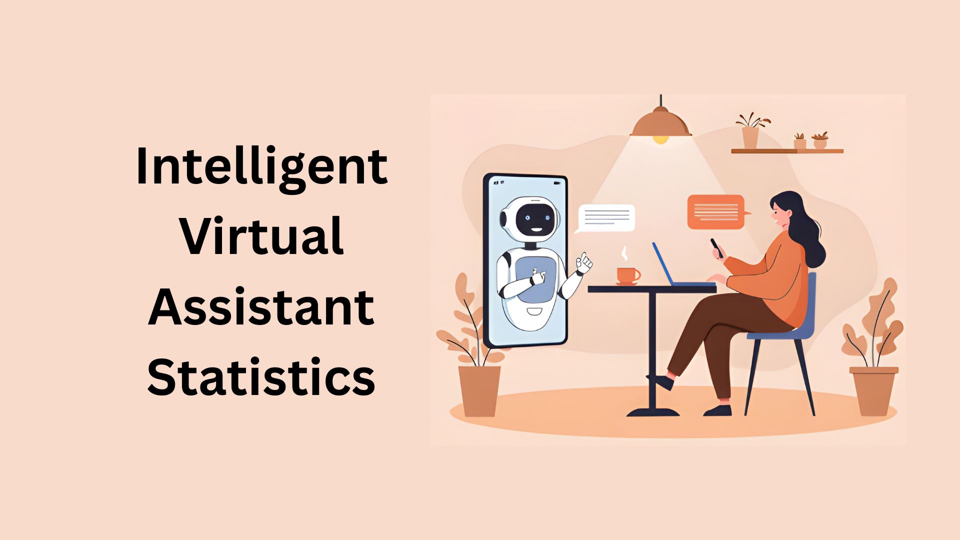 Intelligent Virtual Assistant Statistics and Facts By Market Size, Type, Region, Key Players, Adoption, Insights And Trends (2025)