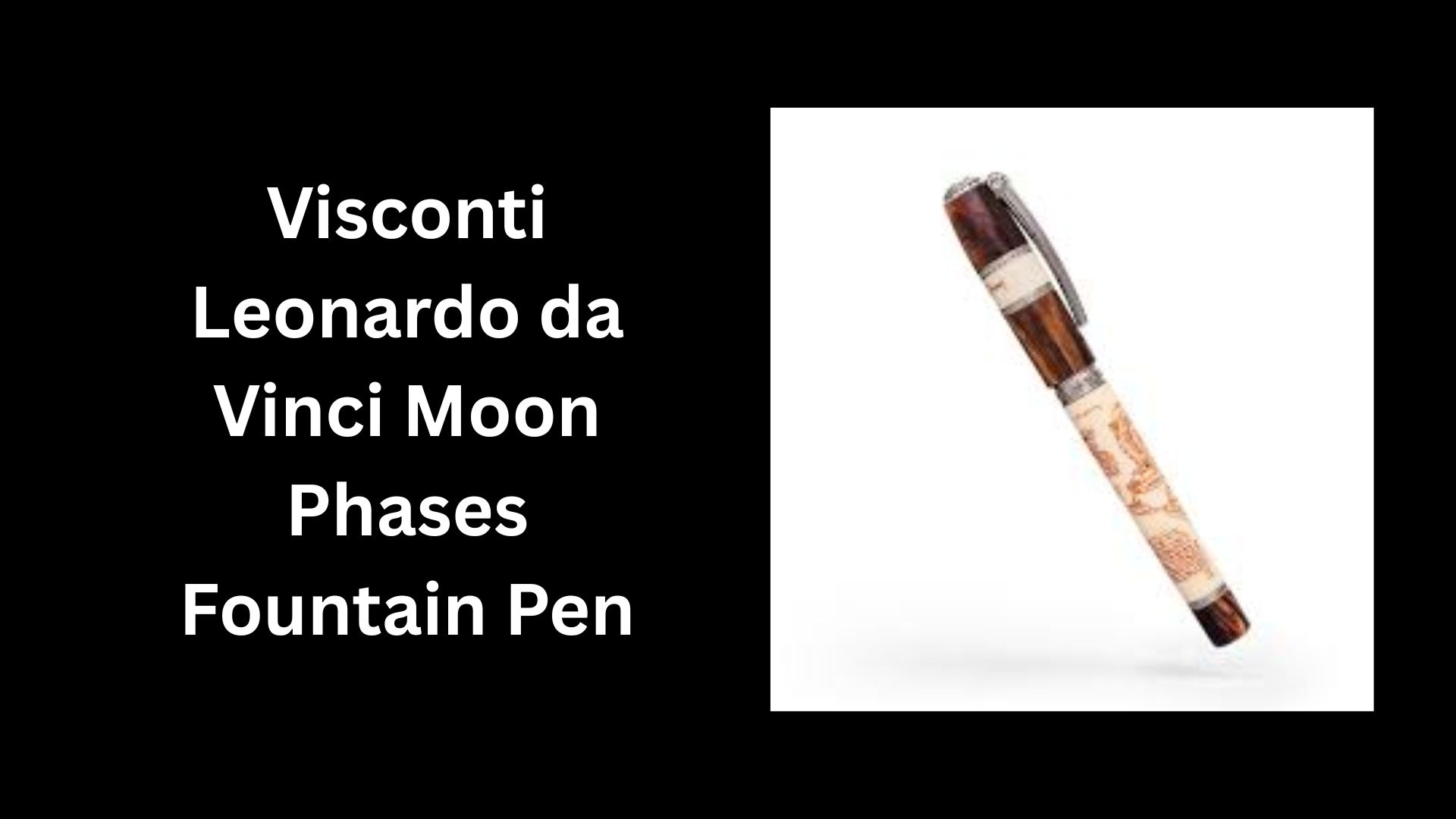 Visconti Leonardo da Vinci Moon Phases Fountain Pen