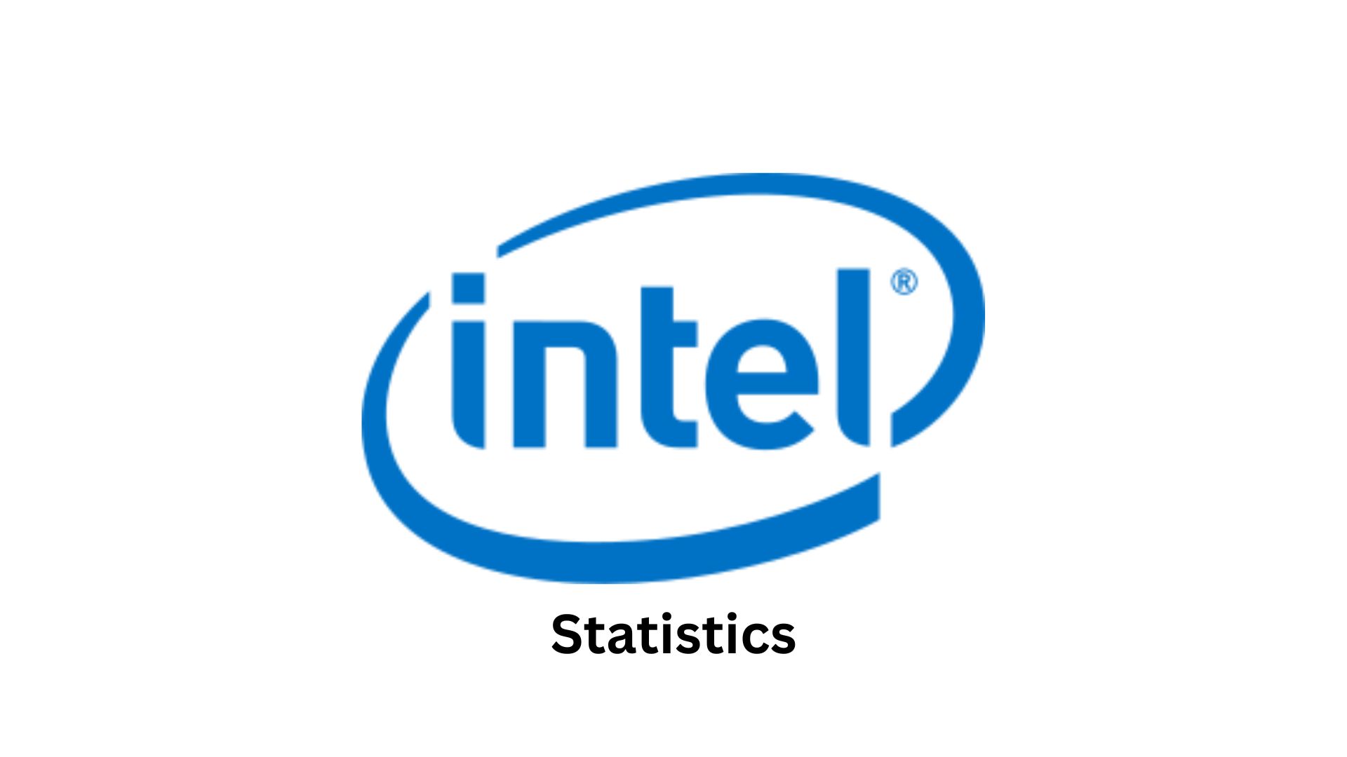 Intel Statistics By Revenue, Assets, Net Income and Facts (2025)