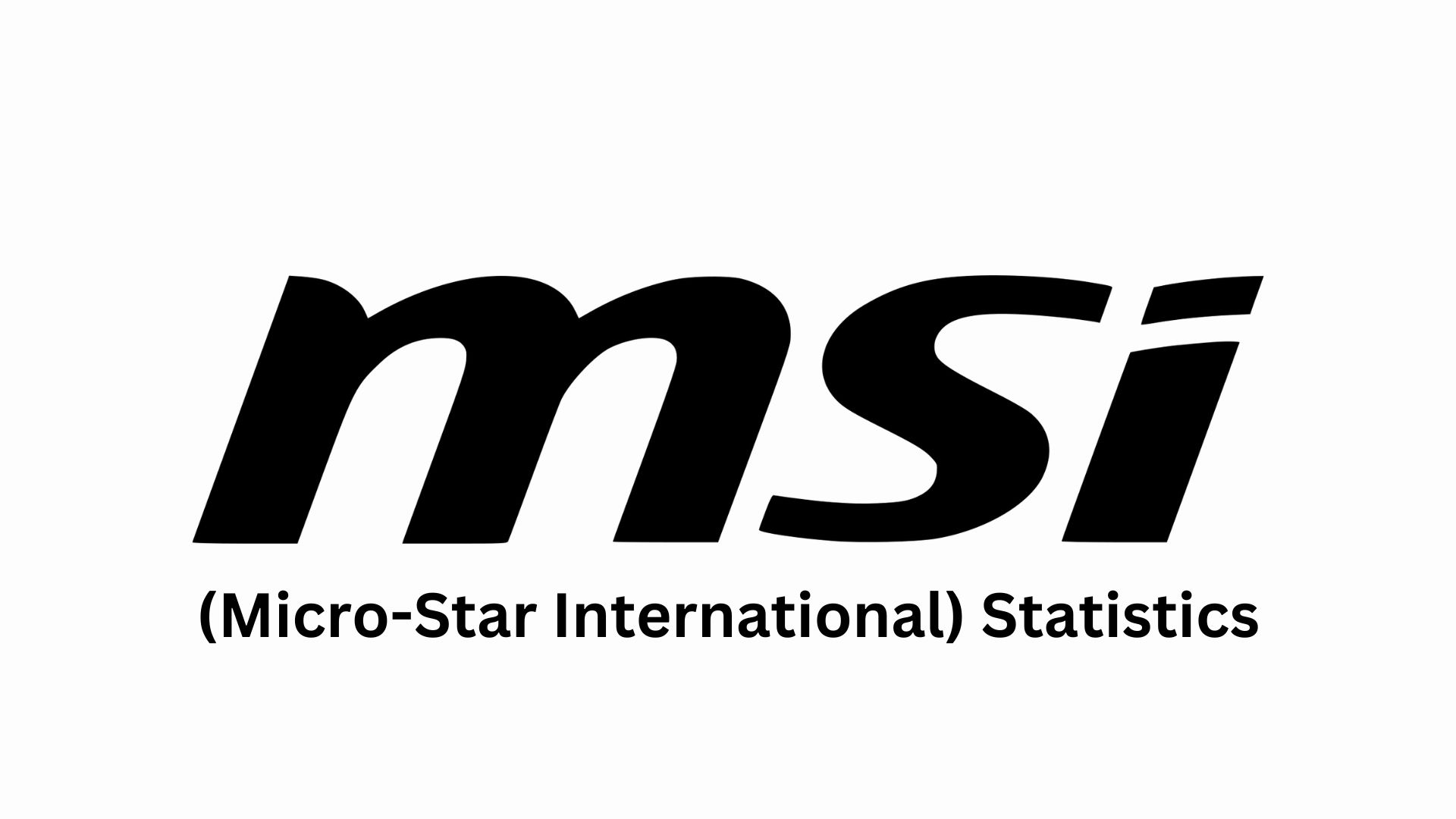 (Micro-Star International) MSI Statistics By Revenue and Facts (2025)