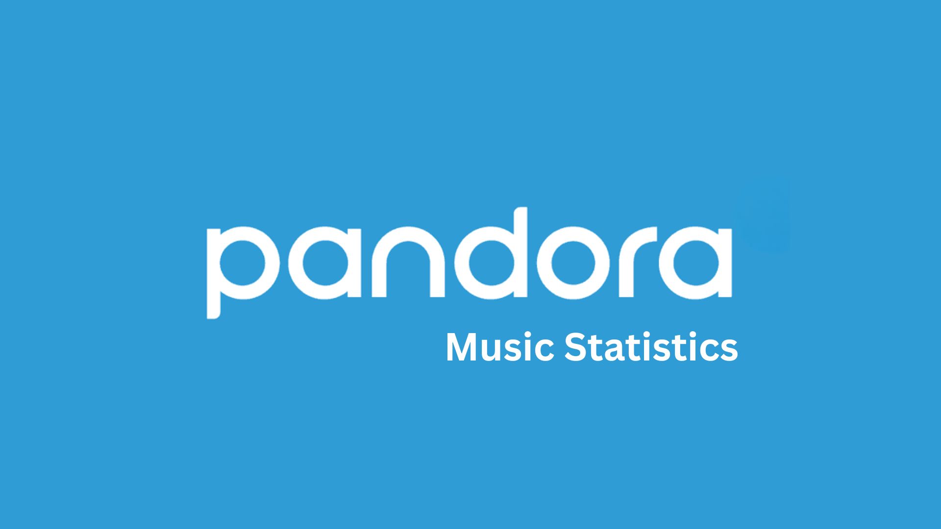 Pandora Music Statistics By Revenue, Subscribers, Users and Facts (2025)