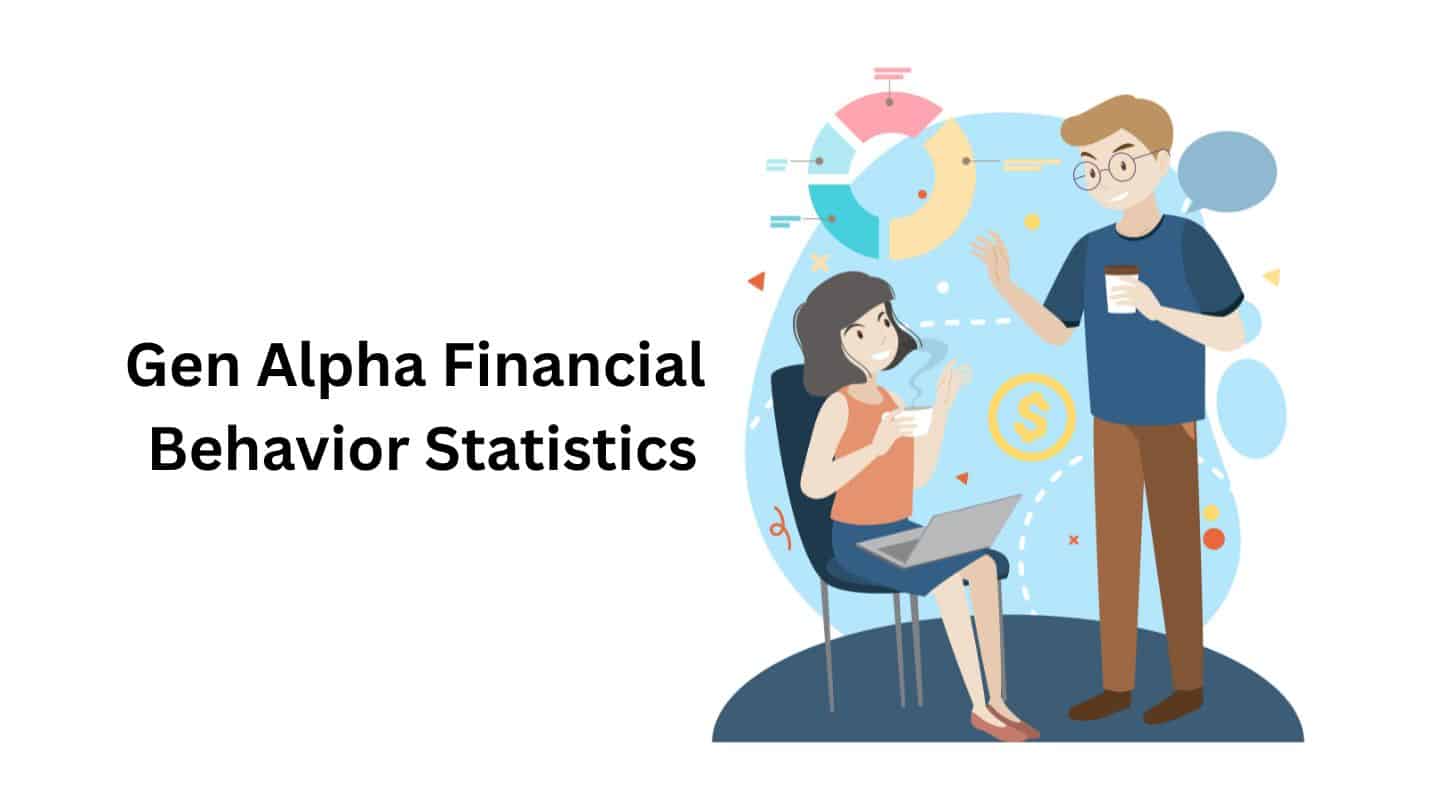 Gen Alpha Financial Behavior Statistics and Facts (2026)