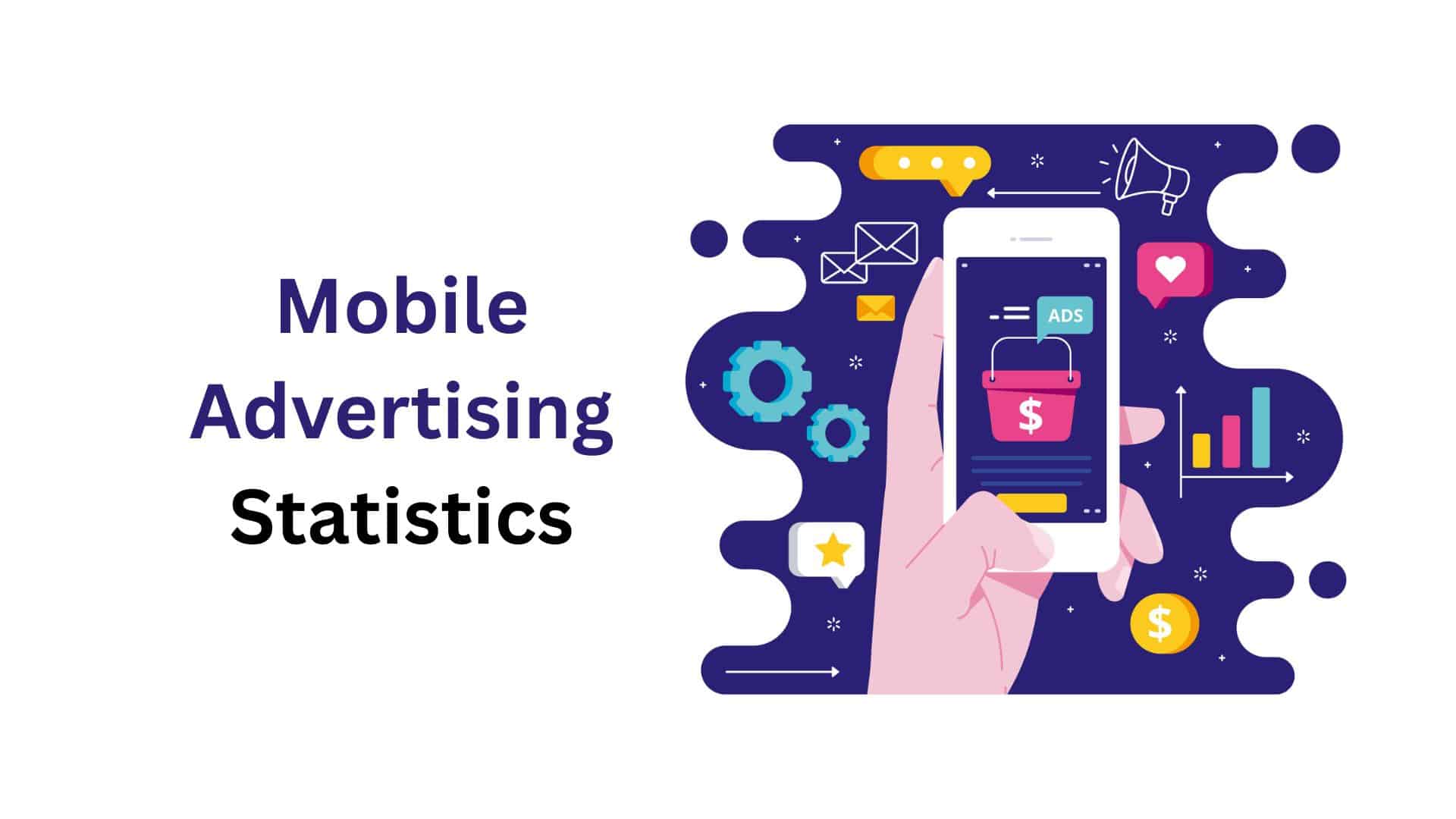 Statistic Advert Mobile Advertising Statistics 2026 : Market, Revenue and Ad Spend