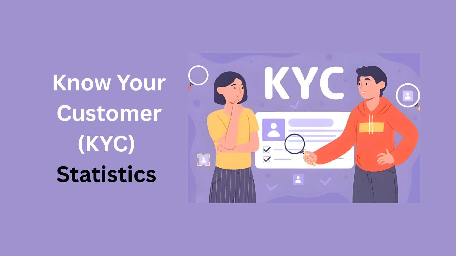 Know Your Customer Statistics By Trends and Facts (2026)